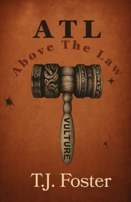 ATL Above The Law - T. J. Foster