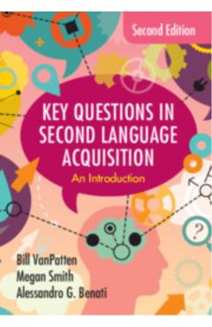 Key Questions in Second Language Acquisition - Bill Vanpatten