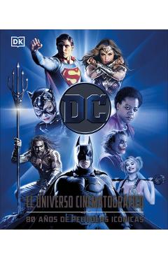 Coperta cărții 'DC: El Universo Cinematográfico (DC Cinematic Universe): 80 Años de Películas Icónicas - Nick Jones'