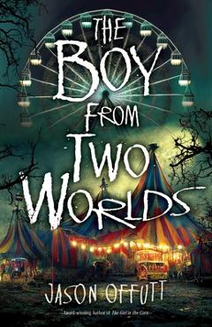 Poza produsului The Boy from Two Worlds - Jason Offutt