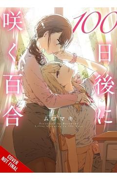 Poza produsului Lilies Blooming in 100 Days (Manga) - 