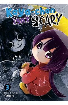 Coperta cărții 'Kaya-Chan Isn't Scary Vol. 3 -'