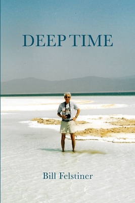 Deep Time - Bill Felstiner