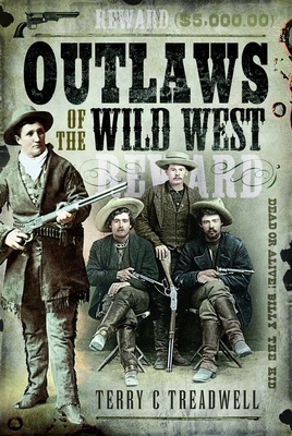 Outlaws of the Wild West - Terry C. Treadwell