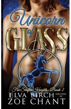Coperta cărții 'Unicorn of Glass - Elva Birch'