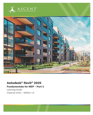 Autodesk Revit 2025: Fundamentals for MEP - Part 2 (Imperial Units) - 
