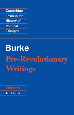 Pre-Revolutionary Writings - Edmund Burke
