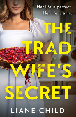 The Tradwife's Secret - Liane Child