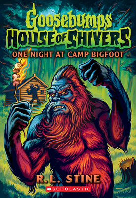 One Night at Camp Bigfoot (Goosebumps House of Shivers #6) - R. L. Stine