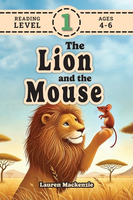 The Lion and the Mouse (Revive Readers, Level 1): An Aesop Fable, Reimagined with Fry Sight Words - Lauren Mackenzie