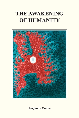 The Awakening of Humanity - Benjamin Creme