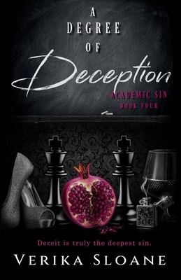 A Degree of Deception (Academic Sin Series Book 4) - Verika Sloane