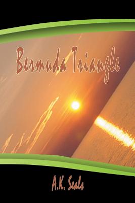 Bermuda Triangle - A. K. Seals