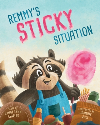 Remmy's Sticky Situation - Cindy Lynn Sawyer