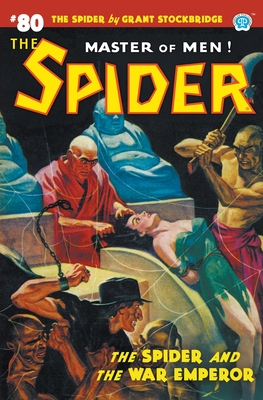The Spider #80: The Spider and the War Emperor - Norvell W. Page