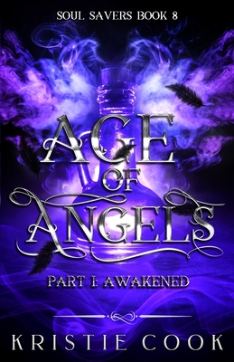 Age of Angels Part I: Awakened - Kristie Cook