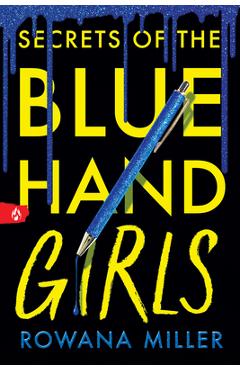 Coperta cărții 'Secrets of the Blue Hand Girls (Deluxe Edition) - Rowana Miller'