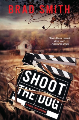 Shoot the Dog: A Virgil Cain Mystery - Brad Smith