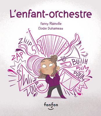 L'Enfant-Orchestre - Fanny Rainville