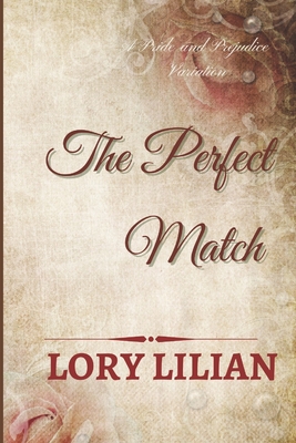 The Perfect Match: a Pride and Prejudice sequel - Margaret Fransen