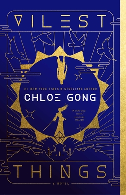 Vilest Things - Chloe Gong