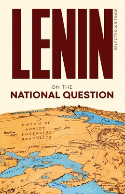 Lenin Selected Writings: On the National Question - Vladimir Ilyich Lenin