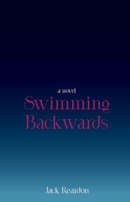 Swimming Backwards - Jack Reardon