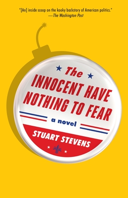 The Innocent Have Nothing to Fear - Stuart Stevens
