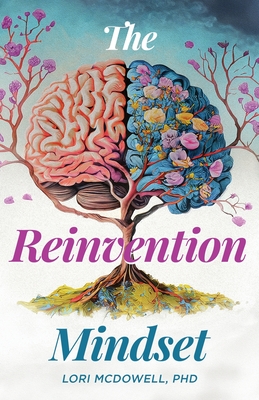 The Reinvention Mindset - Lori Mcdowell