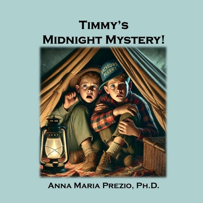 Timmy's Midnight Mystery - Anna Maria Prezio