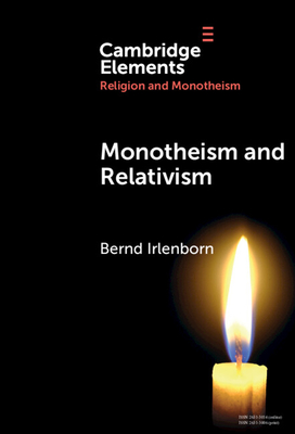 Monotheism and Relativism - Bernd Irlenborn