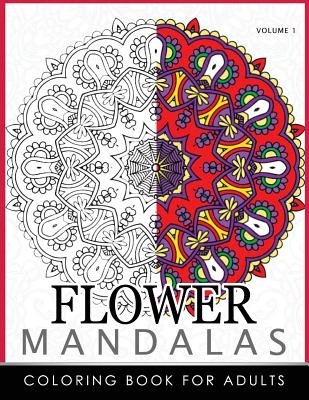 Floral Mandala Coloring Books Volume 1: Mandala Meditation Coloring Book - 