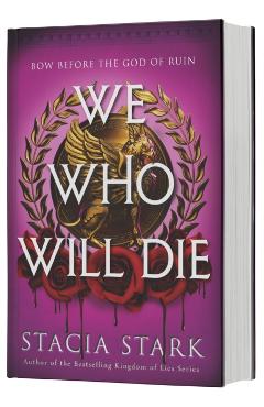 We Who Will Die (Deluxe Limited Edition) - Stacia Stark
