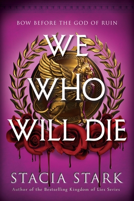 We Who Will Die (Deluxe Limited Edition) - Stacia Stark