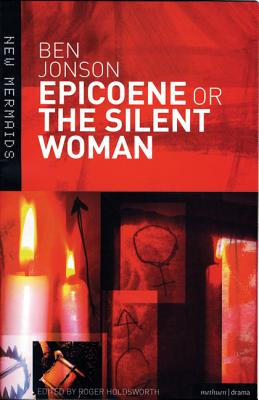 Epicoene or The Silent Woman - Ben Jonson