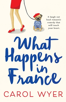 What Happens in France - Carol Wyer