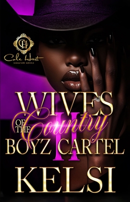 Wives Of The Country Boyz Cartel 2: An African American Romance - 