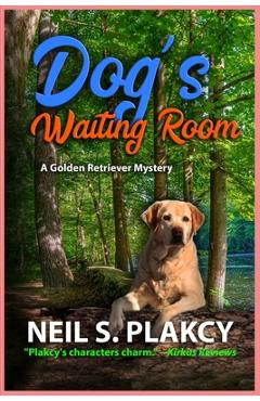 Coperta cărții 'Dog's Waiting Room - Neil S. Plakcy'