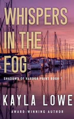 Whispers in the Fog - Kayla Lowe