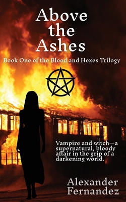 Above the Ashes - Alexander Fernandez
