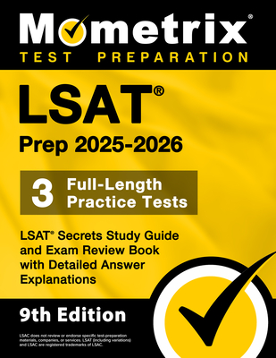 LSAT Prep 2025-2026 - 3 Full-Length Practice Tests, LSAT Secrets Study Guide and Exam Review Book with Detailed Answer Explanations: [9th Edition] - Matthew Bowling