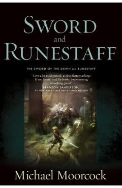 Coperta cărții 'Sword and Runestaff: The Sword of the Dawn and the Runestaff - Michael Moorcock'