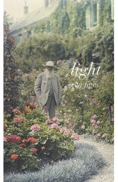 Light: A Day in Monet's Garden - Eva Figes