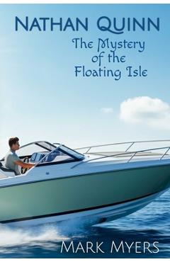 Coperta cărții 'Nathan Quinn: Mystery of the Floating Isle - Mark Myers'