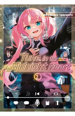 Coperta cărții 'Tune in to the Midnight Heart 2 - Masakuni Igarashi'