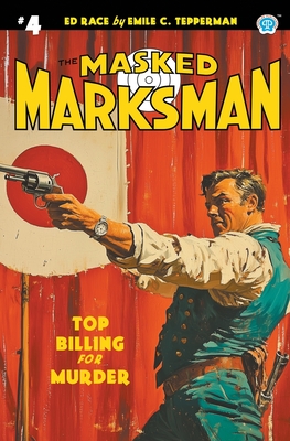 The Masked Marksman #4 - Emile C. Tepperman
