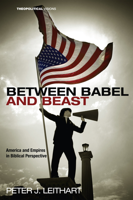 Between Babel and Beast - Peter J. Leithart