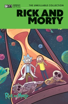 Rick and Morty Oni Compact Comics Edition: The Unkillable Collection - Kyle Starks