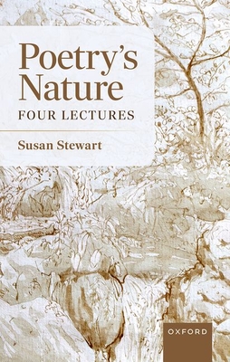 Poetry's Nature: Four Lectures - Susan Stewart