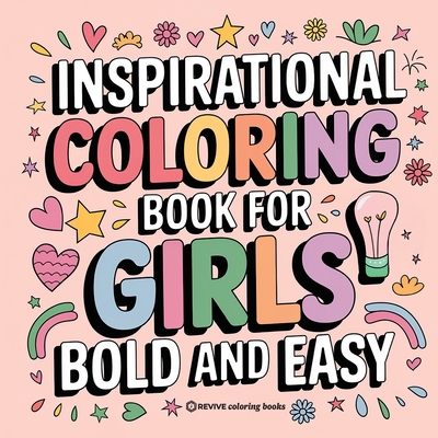 Bold and Easy Inspirational Coloring Book for Girls: Empowerment Stress Relief Coloring -